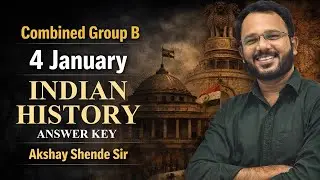 Combined Group B 4th January I History Answer Key I Akshay Shende Sir