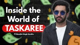 Nandish Singh Sandhu UNFILTERED 🔥 Inside the World of Taskaree