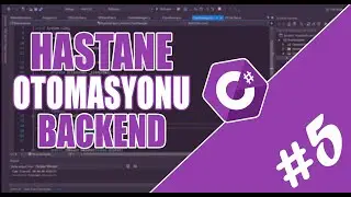 Hastane Otomasyonu Backend C# - Web API  Yazıyoruz #5