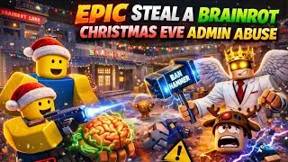 Epic Steal a Brainrot Christmas Eve Admin Abuse