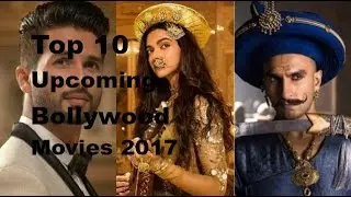 ►Top 10 Upcoming Bollywood Movies 2017
