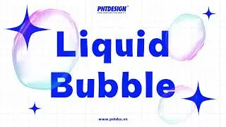 Liquid Bubble In Photoshop | PNT DESIGN