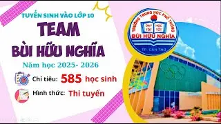 GIỚI THIỆU VỀ TRƯỜNG THPT BÙI HỮU NGHĨA 2025