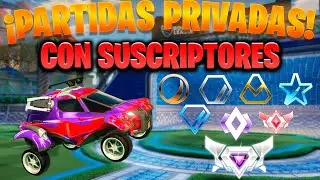 🔥 &iexcl;Partidas PRIVADAS de ROCKET LEAGUE con SUSCRIPTORES! 🔥