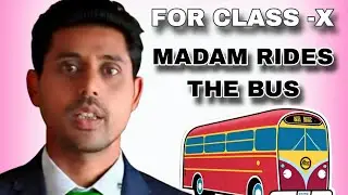# Madam Rides The Bus _ For class x 