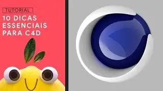 10 DICAS ESSENCIAIS PARA CINEMA 4D - TUTORIAL
