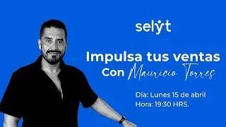 Masterclass - Selyt: Impulsa tus ventas con Mauricio Torres