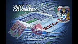 Football Manager 18: Sent To Coventry - Round 3?