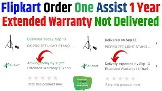 Flipkart Order Delivered but OneAssist 1-Year Extended Warranty Not Delivered | OneAssist