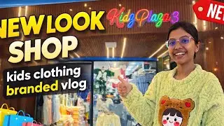 New Look Ready | Kidz plaza Shop Tour 😍