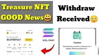Treasure NFT |Treasure NFT is back| Solana withdrawal |treasure nftwithdrawal in 72 hours