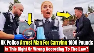 UK Police Seize Man's Money And Arrest Him For Carrying More Than One Thousand Pounds