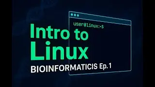 Introduction to Linux for Bioinformatics | Bioinformatics Data Analysis Ep. 1