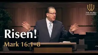 Risen! | Mark 16:1&ndash;8 | Tom Pennington