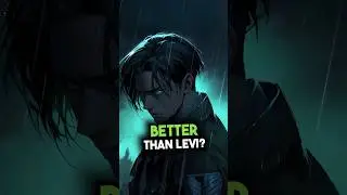 This Scout could've Surpassed Levi.