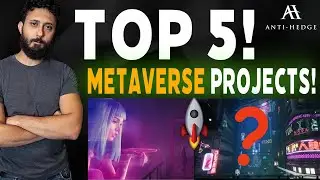 TOP 5 METAVERSE PROJECTS  l Anti Hedge