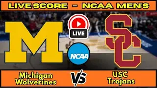 🔴 Michigan Wolverines vs USC Trojans | NCAA Men&rsquo;s Basketball | Live Score Update January 2