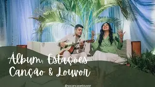 Estações - Canção & Louvor | Álbum Estações Completo