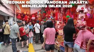 Suasana Menjelang Imlek Di Glodok Pancoran Jakarta | Chinese New Year 2026