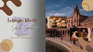 FOREIGN WORK IN SEVILLE SPAIN (SECTION 3)