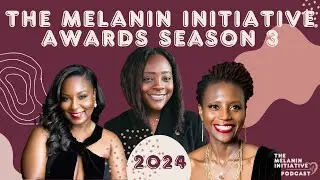 The Melanin Initiative Season 3: Award Show & Exciting Season 4 Preview!