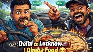 . Delhi to Lucknow Road Trip | Highway Dhaba Food Vlog 🔥#TravelVlogIndia#IndianFoodVlog