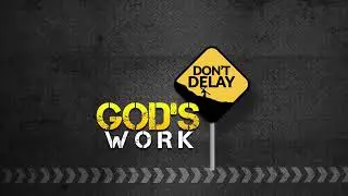 DANGER OF DELAY | God's Work Don't Delay Live! with Pastor Minoru Efren Estrada | April 8, 2021