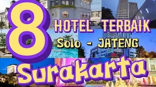 8 PILIHAN TERBAIK HOTEL DI SURAKARTA