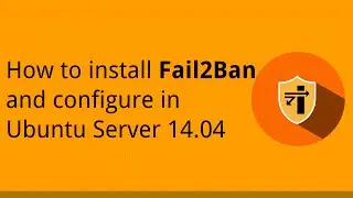 How to install Fail2Ban and configure in Ubuntu server 14.04