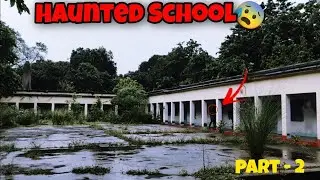 MOST HAUNTED SCHOOL 😰 PART 2 || CHITTARANJAN HAUNTED SCHOOL  😥 || crj rider