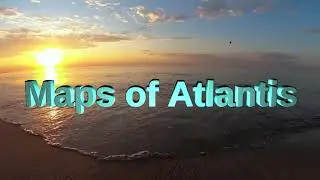 Maps of Atlantis
