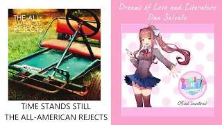Time Stands Still (The All American Rejects) + Dreams of Love and Literature (DDLC)