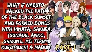 What If Naruto Walked the Path of the Black Sunset and Formed Bonds /Part 1/@narutoaudiofanfics 