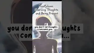 Observing Thoughts and Being Present #Thoughts #BePresent #observersystemredux