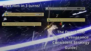 The Demifiend (SMT V: Vengeance, Hard Mode, NG CoV, Consistent Paraselene Blur strategy)