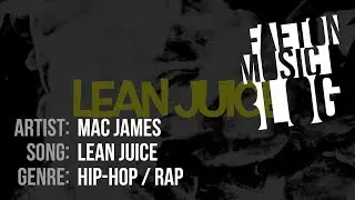 Mac James - Lean Juice (2019) [Faeton Music Blog]