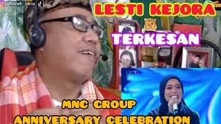 🛑LESTI KEJORA - TERKESAN❗MNC GROUP ANNIVERSARY CELEBRATION❗BABEH CERIA REACTION