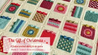 The Gift of Christmas Crochet Along - Week 3