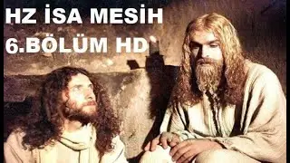 HZ İSA MESİH - DİZİSİ 6.B&Ouml;L&Uuml;M HD بشارت منجی