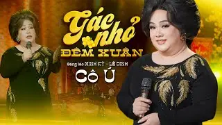 Gác Nhỏ Đêm Xuân - Cô Ú | Nhạc XUÂN 2026 