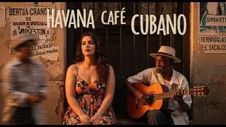 Café Cubano Playlist 🎺: Buena Vista Grooves & Havana Soul Sessions #94