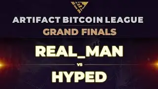 Real_MAN vs Hyped - Grand Finals - Artifact Bitcoin League: Top 16 Bracket