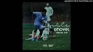 Slumlife Wee x Lib Tay - DOUBLE SHOVEL