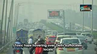 Toxic haze hovering over Delhi suffocates locals