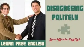 Disagreeing Politely With People - English Tutorial for Beginners