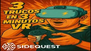 3 TRUCOS IMPERDIBLES para Meta Quest en 3 MINUTOS (SideQuest VR)