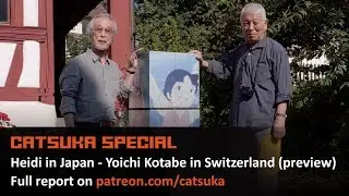 Heidi in Japan, Yoichi Kotabe in Switzerland (Catsuka Special) Preview