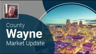 Wayne County Market Update