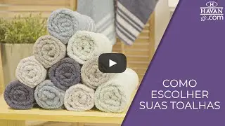 Como escolher suas toalhas | HAVAN