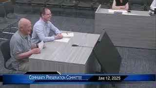 Community Preservation Committee Meeting June 12, 2025